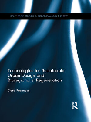 cover image of Technologies for Sustainable Urban Design and Bioregionalist Regeneration
